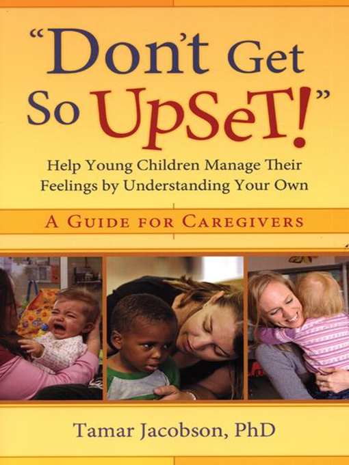 Title details for "Don't Get So Upset!" by Tamar Jacobson, PhD - Available